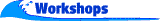 Workshops